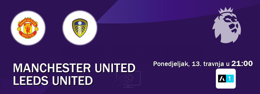 Izravni prijenos utakmice Manchester United i Leeds United pratite uživo na Arena Sport 1 (ponedjeljak, 13. travnja u  21:00).