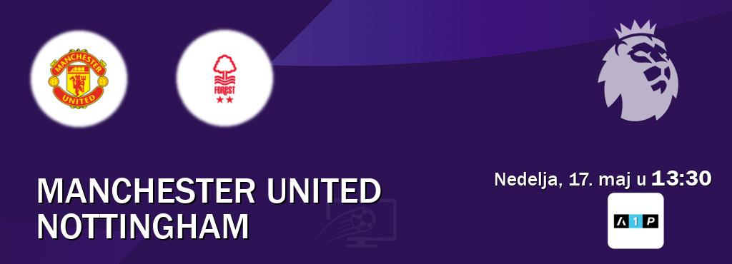Izravni prijenos utakmice Manchester United i Nottingham pratite uživo na Arena Premium 1 (nedelja, 17. maj u 13:30). Izravni prijenos utakmice Manchester United i Nottingham pratite uživo na Arena Premium 1 (nedelja, 17. maj u 13:30).