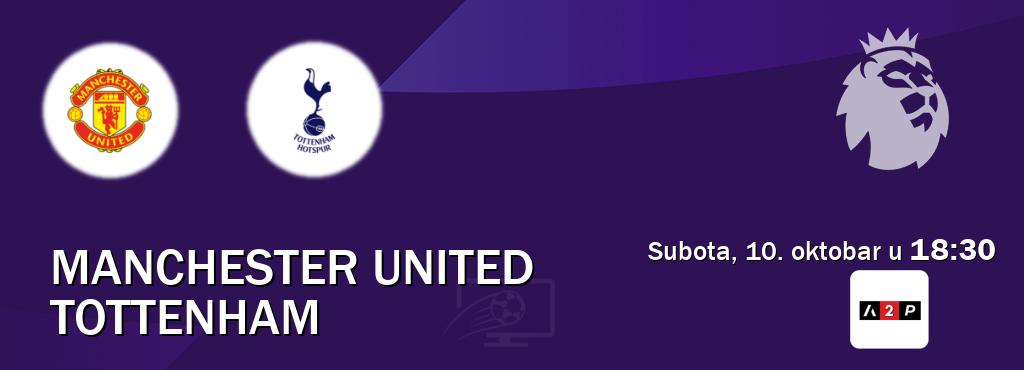 Izravni prijenos utakmice Manchester United i Tottenham pratite uživo na Arena Premium 2 (subota, 10. oktobar u 18:30). Izravni prijenos utakmice Manchester United i Tottenham pratite uživo na Arena Premium 2 (subota, 10. oktobar u 18:30).