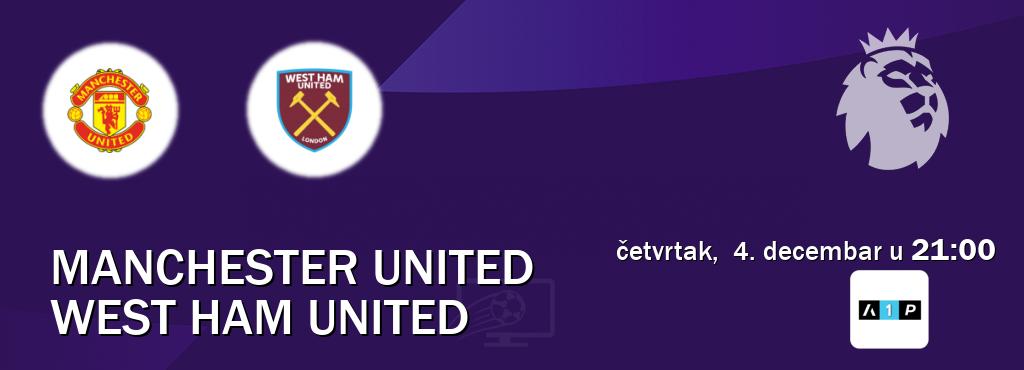 Izravni prijenos utakmice Manchester United i West Ham United pratite uživo na Arena Premium 1 (četvrtak, 4. decembar u 21:00). Izravni prijenos utakmice Manchester United i West Ham United pratite uživo na Arena Premium 1 (četvrtak, 4. decembar u 21:00).