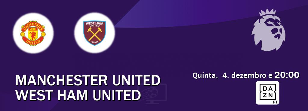 Jogo entre Manchester United e West Ham United tem emissão DAZN (quinta,  4. dezembro e  20:00).
