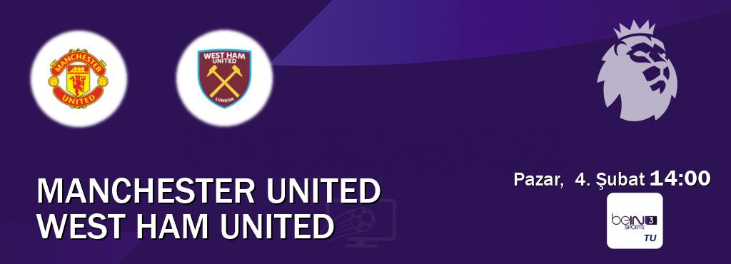 Karşılaşma Manchester United - West Ham United beIN SPORTS 3'den canlı yayınlanacak (Pazar,  4. Şubat  14:00).