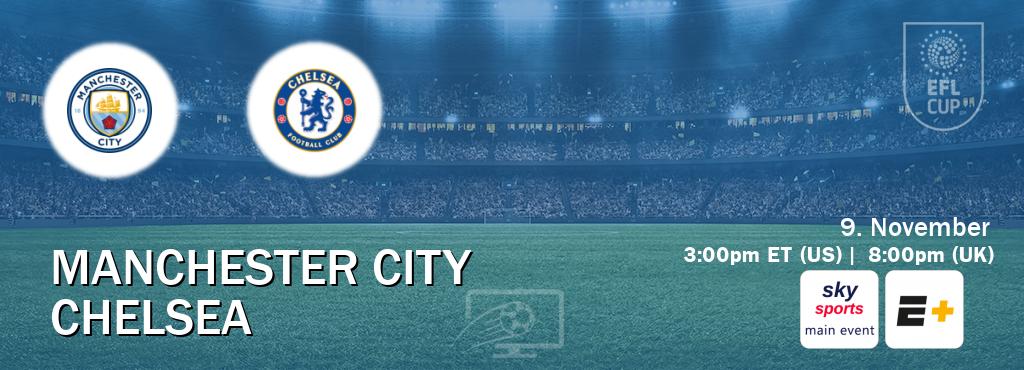 You can watch game live between Manchester City and Chelsea on Sky Sports Main Event and ESPN+.