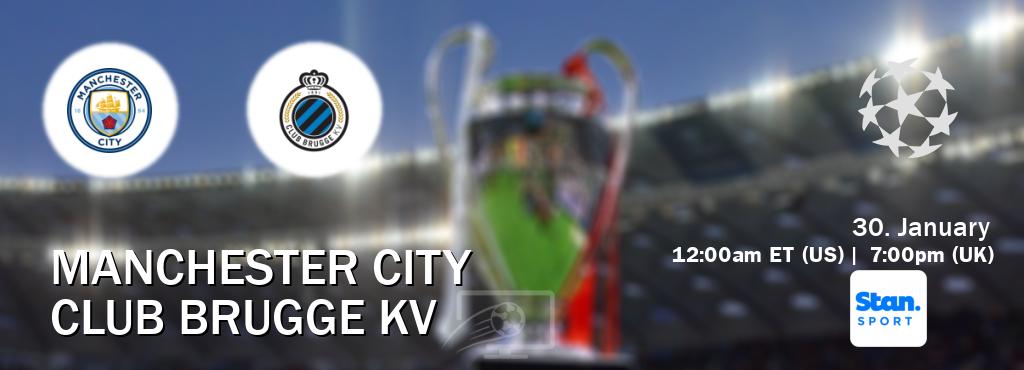 You can watch game live between Manchester City and Club Brugge KV on Stan Sport(AU).