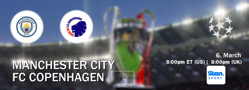 You can watch game live between Manchester City and FC Copenhagen on Stan Sport(AU).