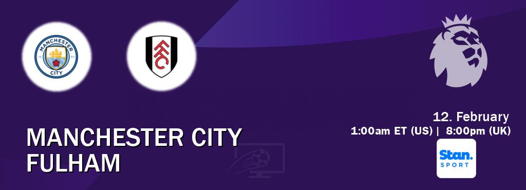 You can watch game live between Manchester City and Fulham on Stan Sport(AU).