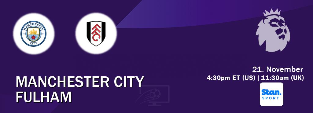 You can watch game live between Manchester City and Fulham on Stan Sport(AU). You can watch game live between Manchester City and Fulham on Stan Sport(AU).