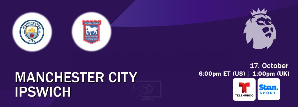 You can watch game live between Manchester City and Ipswich on Telemundo(US) and Stan Sport(AU).