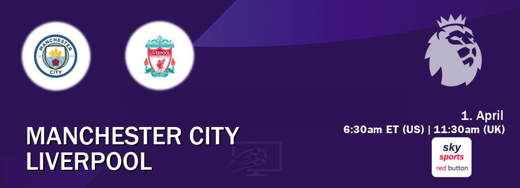 You can watch game live between Manchester City and Liverpool on Sky Sports Red Button.