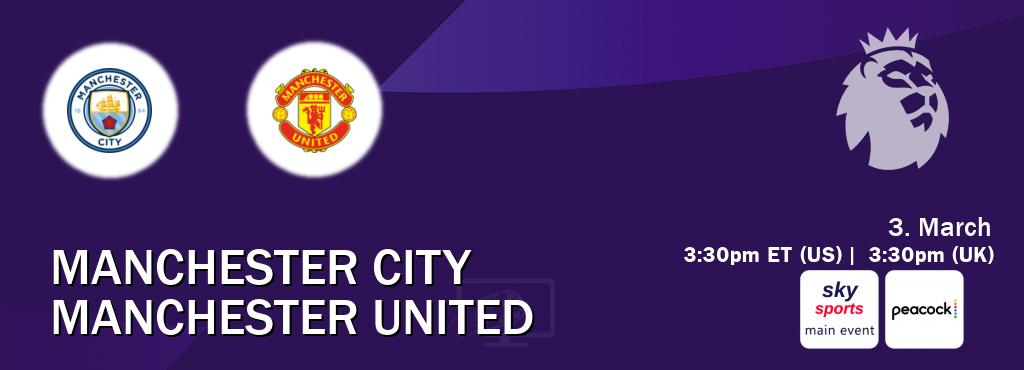 You can watch game live between Manchester City and Manchester United on Sky Sports Main Event(UK) and Peacock(US).