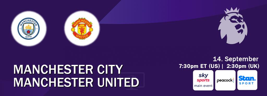 You can watch game live between Manchester City and Manchester United on Sky Sports Main Event(UK), Peacock(US), Stan Sport(AU). You can watch game live between Manchester City and Manchester United on Sky Sports Main Event(UK), Peacock(US), Stan Sport(AU).