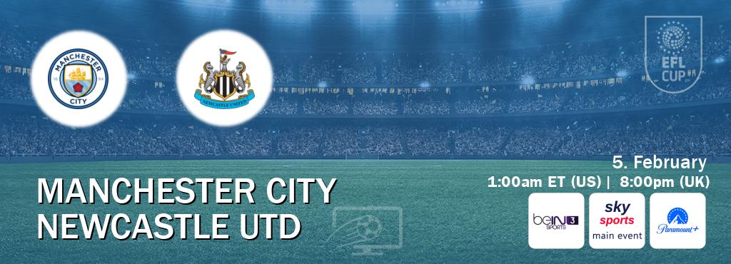 You can watch game live between Manchester City and Newcastle Utd on beIN SPORTS 3(AU), Sky Sports Main Event(UK), Paramount+(US).