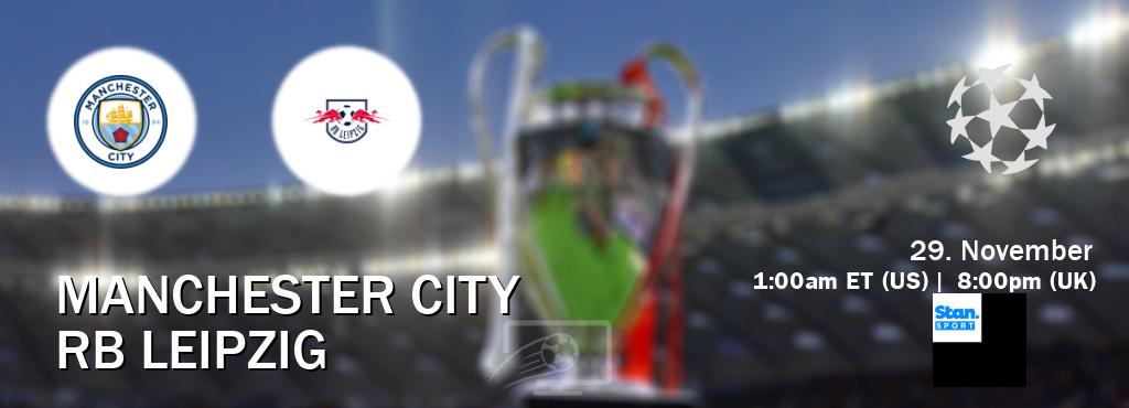 You can watch game live between Manchester City and RB Leipzig on Stan Sport(AU).
