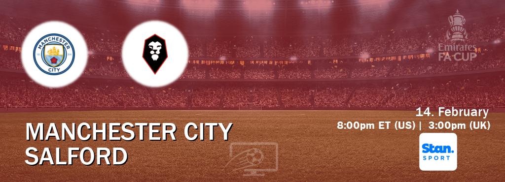 You can watch game live between Manchester City and Salford on Stan Sport(AU).