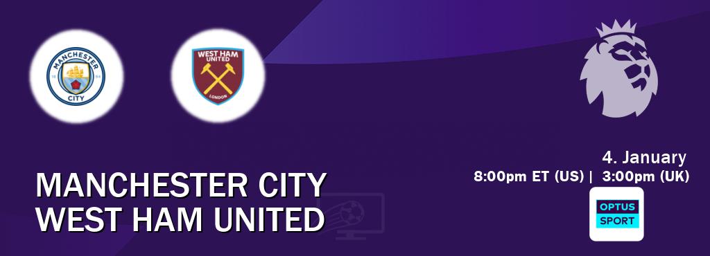 You can watch game live between Manchester City and West Ham United on Optus sport(AU).