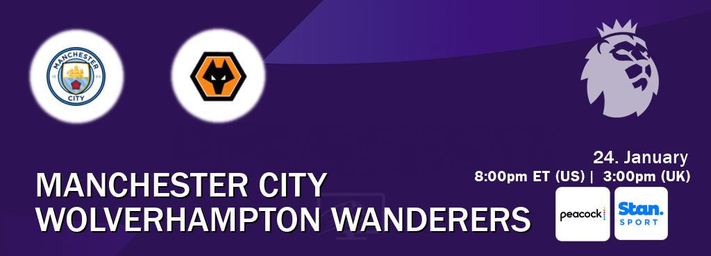 You can watch game live between Manchester City and Wolverhampton Wanderers on Peacock(US) and Stan Sport(AU).