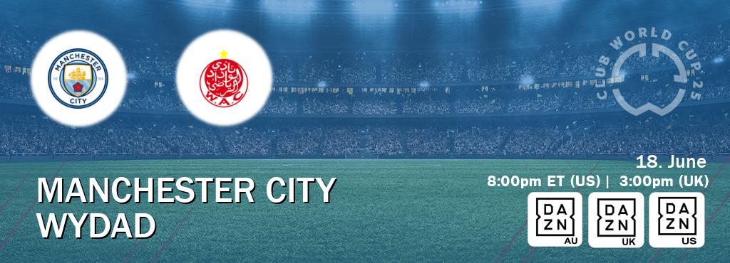 You can watch game live between Manchester City and Wydad on DAZN(AU), DAZN UK(UK), DAZN(US).