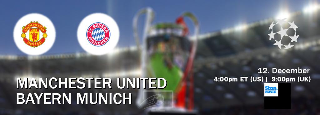 You can watch game live between Manchester United and Bayern Munich on Stan Sport(AU).