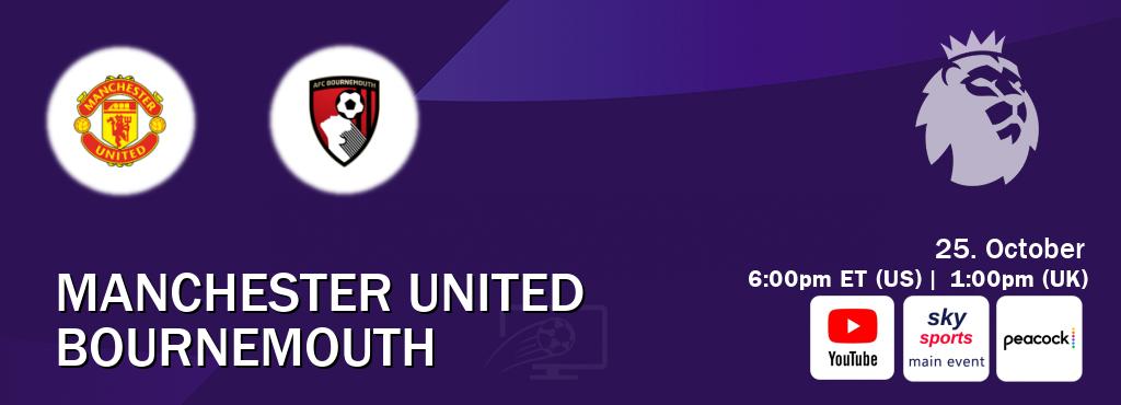 You can watch game live between Manchester United and Bournemouth on Youtube, Sky Sports Main Event(UK), Peacock(US). You can watch game live between Manchester United and Bournemouth on Youtube, Sky Sports Main Event(UK), Peacock(US).