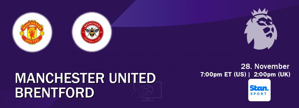 You can watch game live between Manchester United and Brentford on Stan Sport(AU).