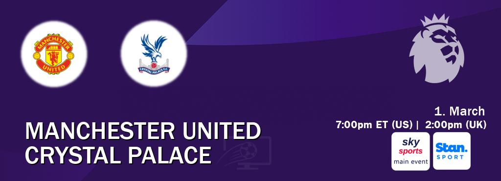 You can watch game live between Manchester United and Crystal Palace on Sky Sports Main Event(UK) and Stan Sport(AU).