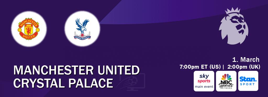 You can watch game live between Manchester United and Crystal Palace on Sky Sports Main Event(UK), NBCS Network(US), Stan Sport(AU).