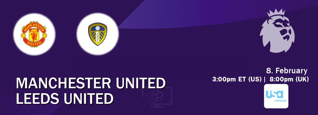 You can watch game live between Manchester United and Leeds United on USA Network.
