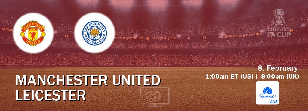 You can watch game live between Manchester United and Leicester on Paramount+ Australia(AU).