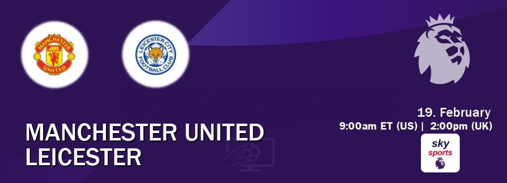You can watch game live between Manchester United and Leicester on Sky Sports Premier League.