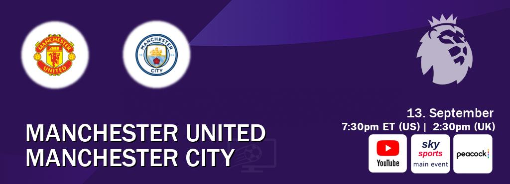 You can watch game live between Manchester United and Manchester City on Youtube, Sky Sports Main Event(UK), Peacock(US). You can watch game live between Manchester United and Manchester City on Youtube, Sky Sports Main Event(UK), Peacock(US).