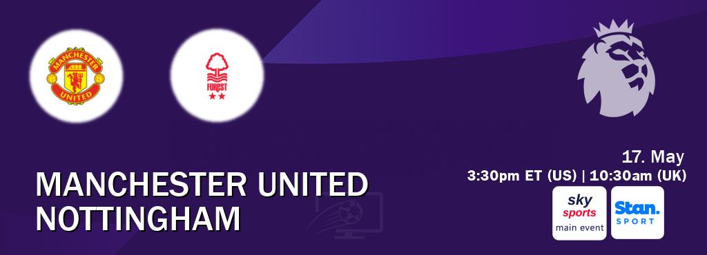 You can watch game live between Manchester United and Nottingham on Sky Sports Main Event(UK) and Stan Sport(AU).