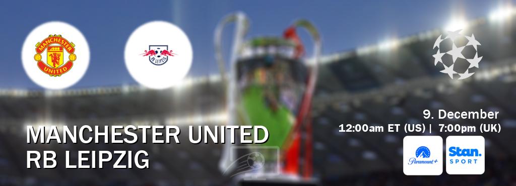 You can watch game live between Manchester United and RB Leipzig on Paramount+(US) and Stan Sport(AU).