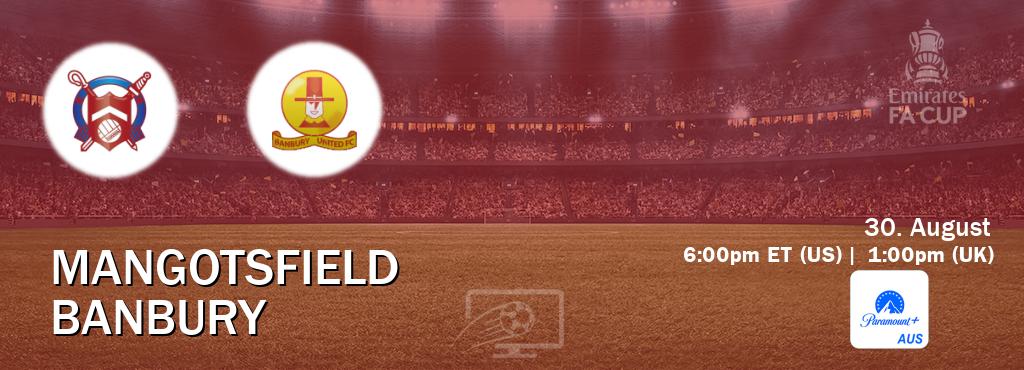 You can watch game live between Mangotsfield and Banbury on Paramount+ Australia(AU).