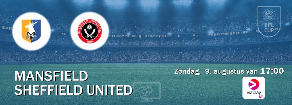 Wedstrijd tussen Mansfield en Sheffield United live op tv bij Viaplay Nederland (zondag, 9. augustus van 17:00). Wedstrijd tussen Mansfield en Sheffield United live op tv bij Viaplay Nederland (zondag, 9. augustus van 17:00).