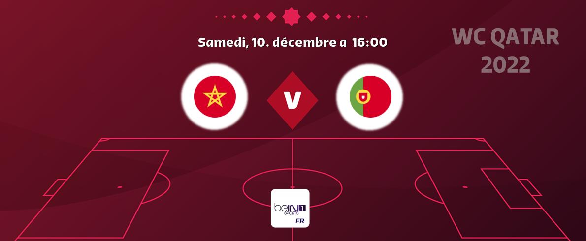 Match entre Maroc et Portugal en direct à la beIN Sports 1 (samedi, 10. décembre a  16:00).