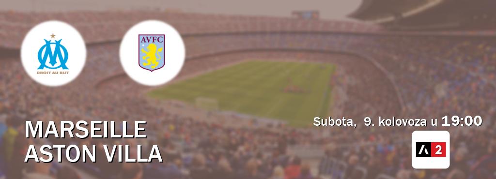 Izravni prijenos utakmice Marseille i Aston Villa pratite uživo na Arena Sport 2 (subota, 9. kolovoza u 19:00). Izravni prijenos utakmice Marseille i Aston Villa pratite uživo na Arena Sport 2 (subota, 9. kolovoza u 19:00).
