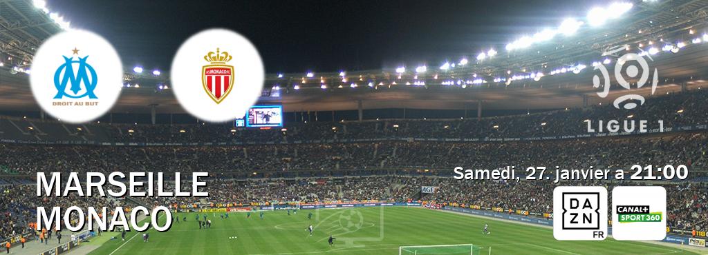 Match entre Marseille et Monaco en direct à la DAZN et Canal+ Sport 360 (samedi, 27. janvier a  21:00).