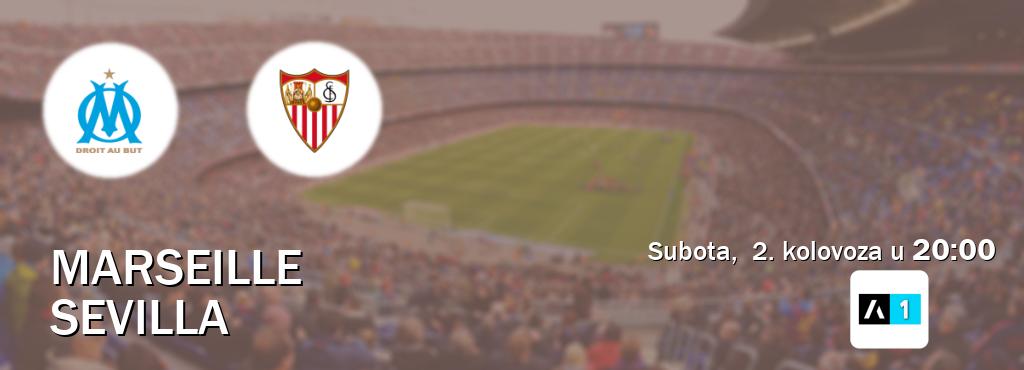 Izravni prijenos utakmice Marseille i Sevilla pratite uživo na Arena Sport 1 (subota,  2. kolovoza u  20:00).