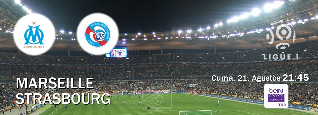 Karşılaşma Marseille - Strasbourg Bein Sports Connect'den canlı yayınlanacak (Cuma, 21. Ağustos 21:45). Karşılaşma Marseille - Strasbourg Bein Sports Connect'den canlı yayınlanacak (Cuma, 21. Ağustos 21:45).