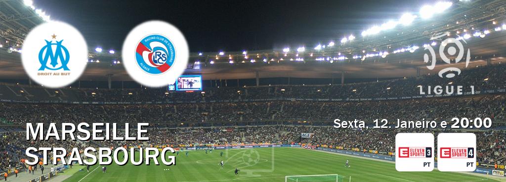 Jogo entre Marseille e Strasbourg tem emissão Eleven Sports 3, Eleven Sports 4 (Sexta, 12. Janeiro e  20:00).