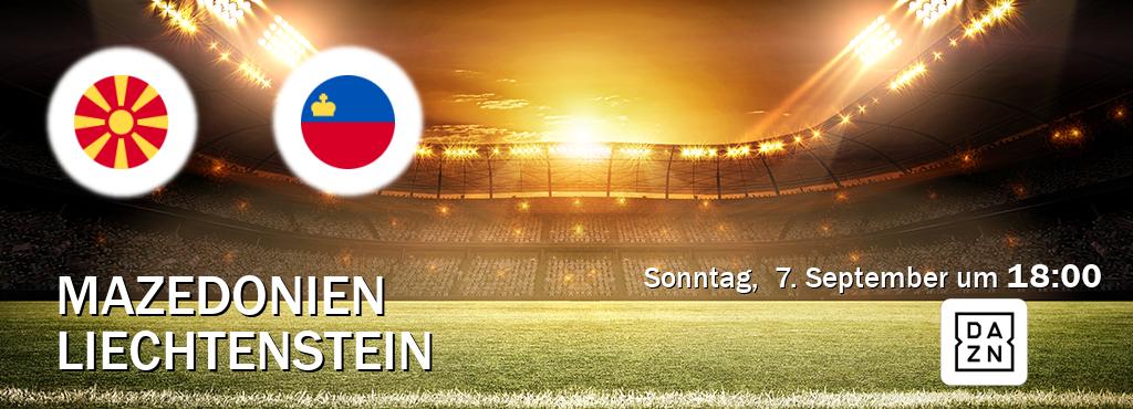 Das Spiel zwischen Mazedonien und Liechtenstein wird am Sonntag,  7. September um  18:00, live vom DAZN übertragen.