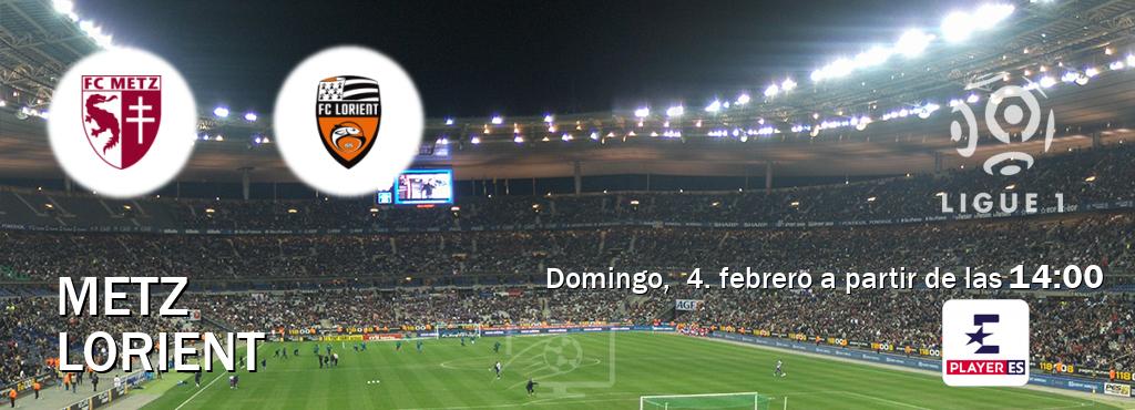 El partido entre Metz y Lorient será retransmitido por Eurosport Player ES (domingo,  4. febrero a partir de las  14:00).
