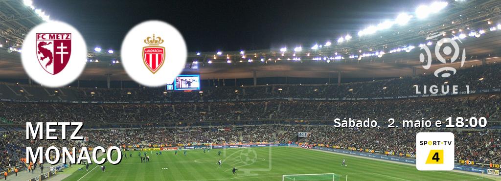 Jogo entre Metz e Monaco tem emissão Sport TV 4 (sábado,  2. maio e  18:00).