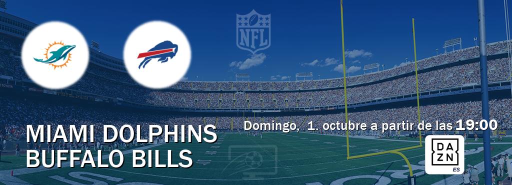 El partido entre Miami Dolphins y Buffalo Bills será retransmitido por DAZN España (domingo,  1. octubre a partir de las  19:00).