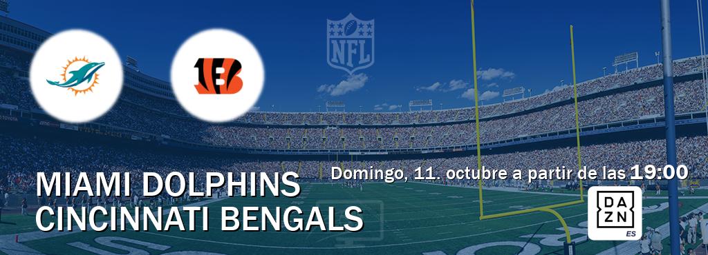 El partido entre Miami Dolphins y Cincinnati Bengals será retransmitido por DAZN España (domingo, 11. octubre a partir de las 19:00). El partido entre Miami Dolphins y Cincinnati Bengals será retransmitido por DAZN España (domingo, 11. octubre a partir de las 19:00).
