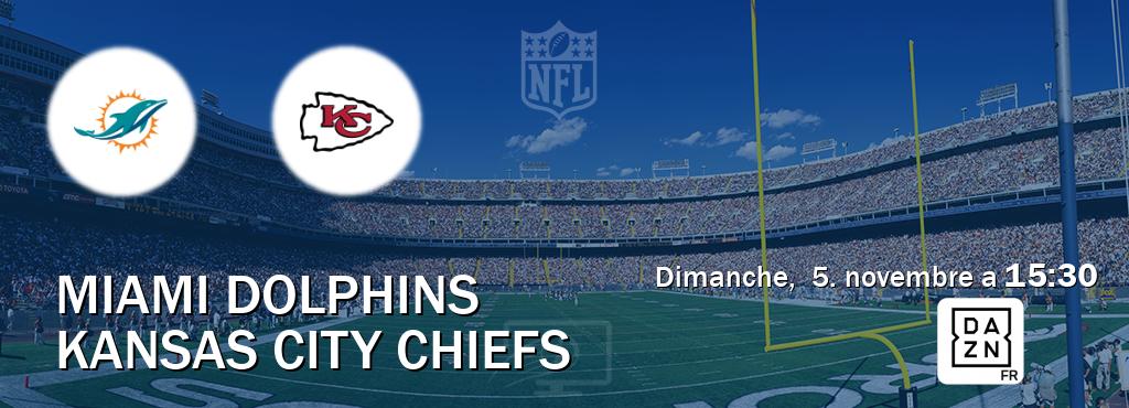 Match entre Miami Dolphins et Kansas City Chiefs en direct à la DAZN (dimanche,  5. novembre a  15:30).