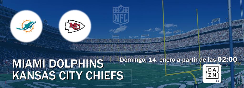 El partido entre Miami Dolphins y Kansas City Chiefs será retransmitido por DAZN España (domingo, 14. enero a partir de las  02:00).