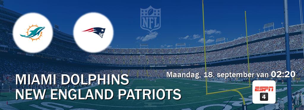 Wedstrijd tussen Miami Dolphins en New England Patriots live op tv bij ESPN 4 (maandag, 18. september van  02:20).