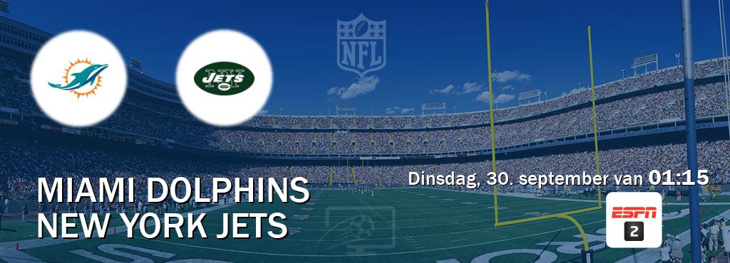 Wedstrijd tussen Miami Dolphins en New York Jets live op tv bij ESPN 2 (dinsdag, 30. september van  01:15).