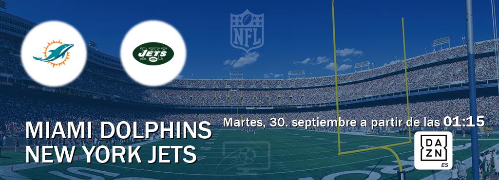 El partido entre Miami Dolphins y New York Jets será retransmitido por DAZN España (martes, 30. septiembre a partir de las  01:15).